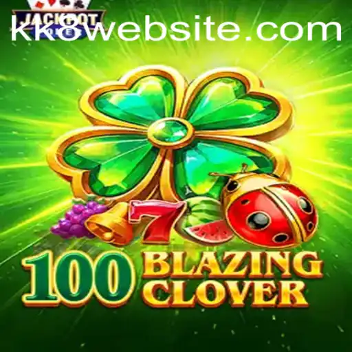 Experience the Thrills of 100BlazingClover