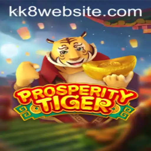 Exploring the Exciting World of ProsperityTiger: An In-Depth Look at the Game with a Focus on 'kk8'