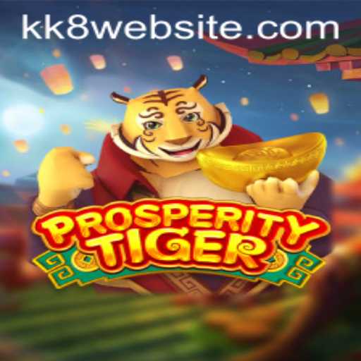 Exploring the Exciting World of ProsperityTiger: An In-Depth Look at the Game with a Focus on 'kk8'